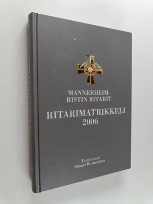 Mannerheim-ristin ritarit : ritarimatrikkeli 2006