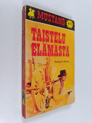 George G. Gilman : Taistelu elämästä