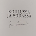 Mauno Koivisto : Koulussa ja sodassa (signeerattu) - pikkukuva 3