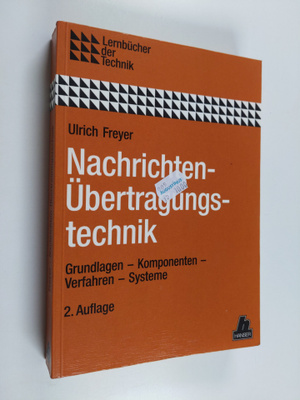 Ulrich Freyer : Nachrichten-Ubertragungstechnik - Grundla...