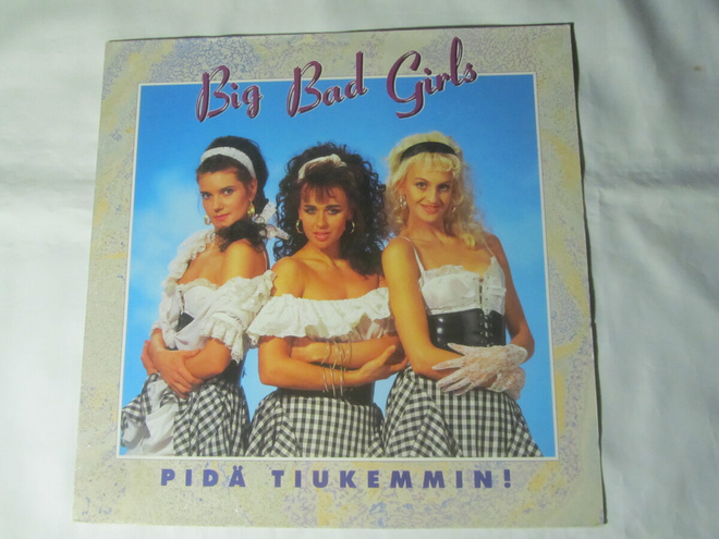 Big Bad Girls:Pidä Tiukemmin ! 12" EP  1991