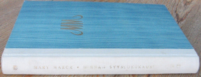 Mary Marck: Minnan syyslukukausi, Otava 1954. 3p. 198 s.