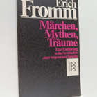 Erich Fromm : Märchen, Mythen, Träume : Eine Einfuhrung i... - pikkukuva 1