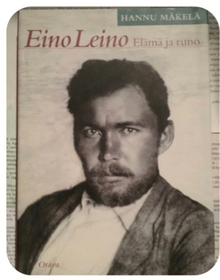 Hannu Mäkelä - Eino Leino: elämä ja runo (sid.)