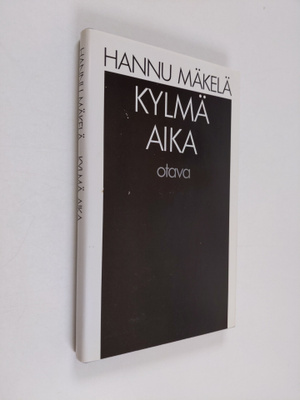 Hannu Mäkelä : Kylmä aika : runoja