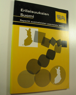 Erilaisuuksien Suomi : raportti suomalaisten asenteista 2001