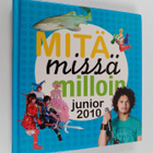 Mitä missä milloin junior 2010 : koululaisen vuosikirja - pikkukuva 1