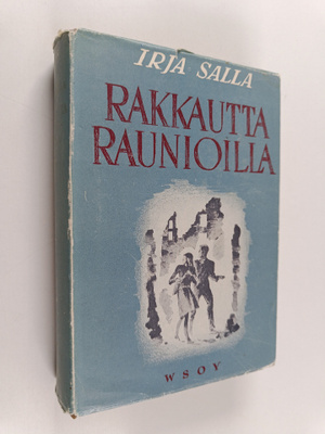 Irja Salla : Rakkautta raunioilla : matkapäiväkirja : ede...