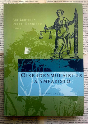 Timo Kuronen - Oikeudenmukaisuus ja ympäristö (nid.)