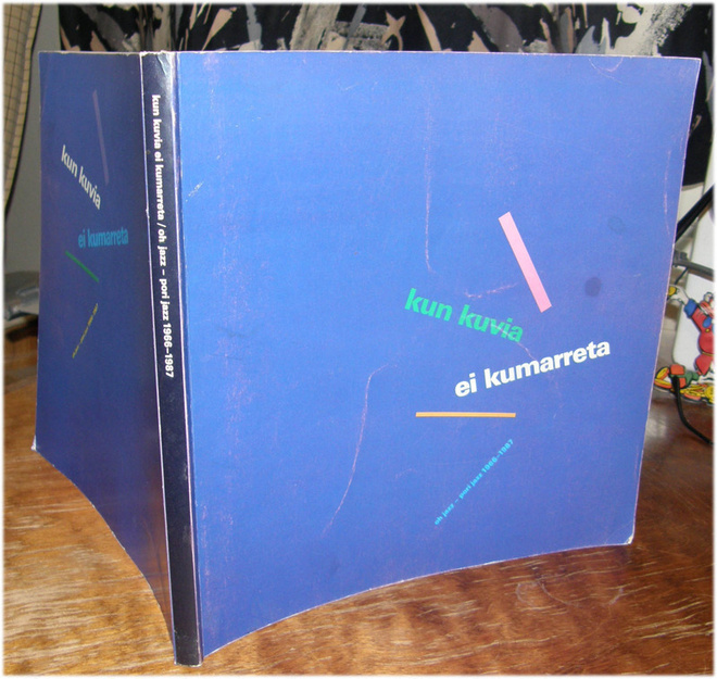 Kun kuvia ei kumarreta - Pori jazz 1966 - 1987 - nid. 1987