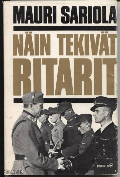 Mauri Sariola: Näin tekivät ritarit nid. 1.p 1969