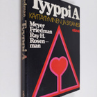 Meyer Friedman : Tyyppi A : käyttäytyminen ja sydämesi - pikkukuva 1