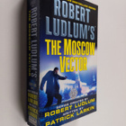 Robert Ludlum ym. : Robert Ludlum's The Moscow Vector : A... - pikkukuva 1