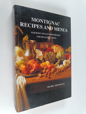 Michel Montignac : Montignac Recipes and Menus