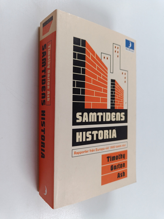 Timothy Garton Ash : Samtidens historia - rapporter från ...