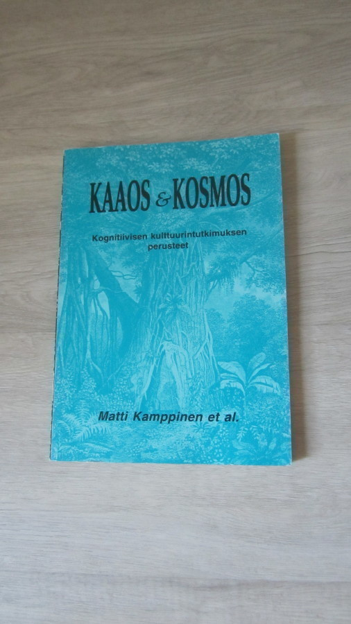 Kaaos & kosmos – Matti Kamppinen et al