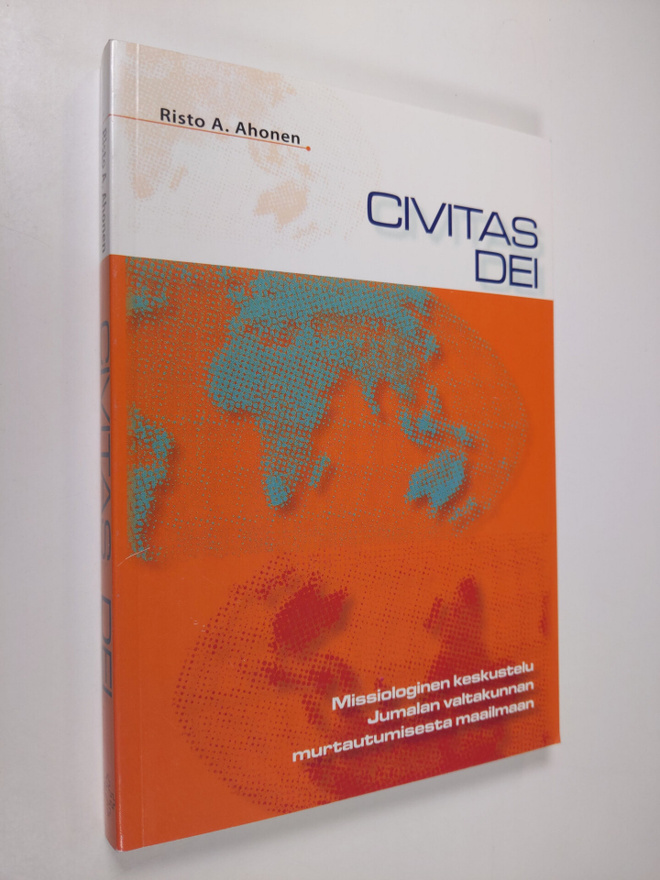 Risto A. Ahonen : Civitas dei : missiologinen keskustelu ...
