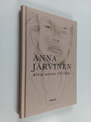 Anna Järvinen : Dröm natten till idag: