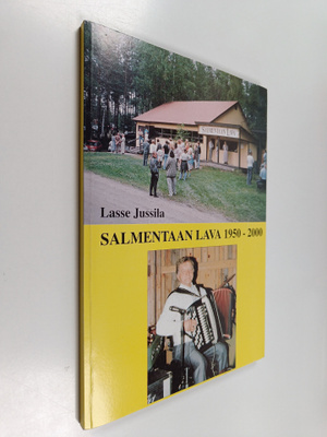 Lasse Jussila : Salmentaan lava 1950-2000