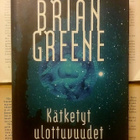 Brian Greene - Kätketyt ulottuvuudet: Supersäikeet.. (sid.) - pikkukuva 1