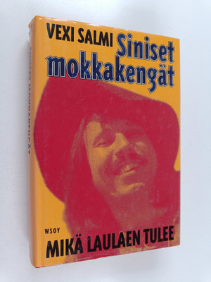 Vexi Salmi : Siniset mokkakengät ; Mikä laulaen tulee