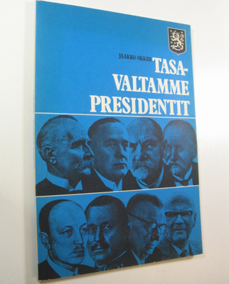 Jaakko Okker : Tasavaltamme presidentit