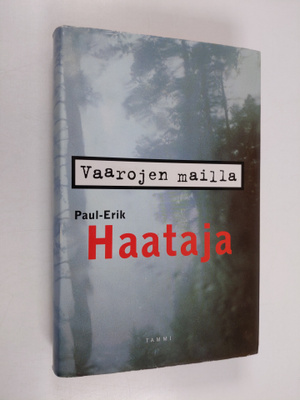 Paul-Erik Haataja : Vaarojen mailla