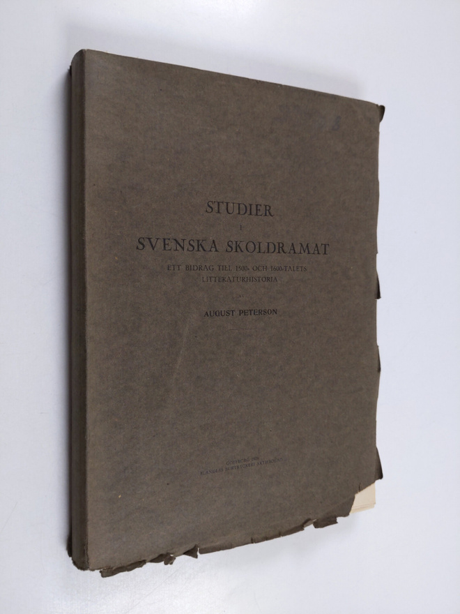 August Peterson : Studier i svenska skoldramat, ett bidra...