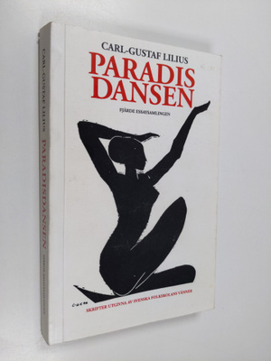 Carl-Gustaf Lilius : Paradisdansen - Fjärde essaysamlinge...