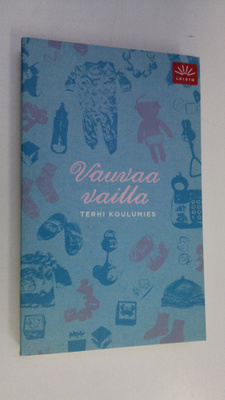 Terhi Koulumies : Vauvaa vailla