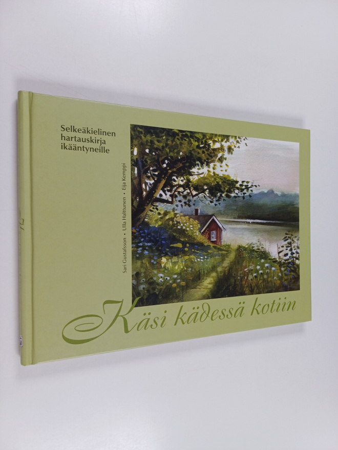 Tuomas Gustafsson ym. : Käsi kädessä kotiin - selkeäkieli...