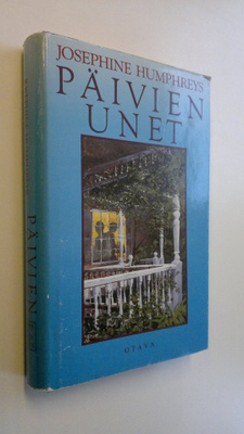 Josephine Humphreys : Päivien unet