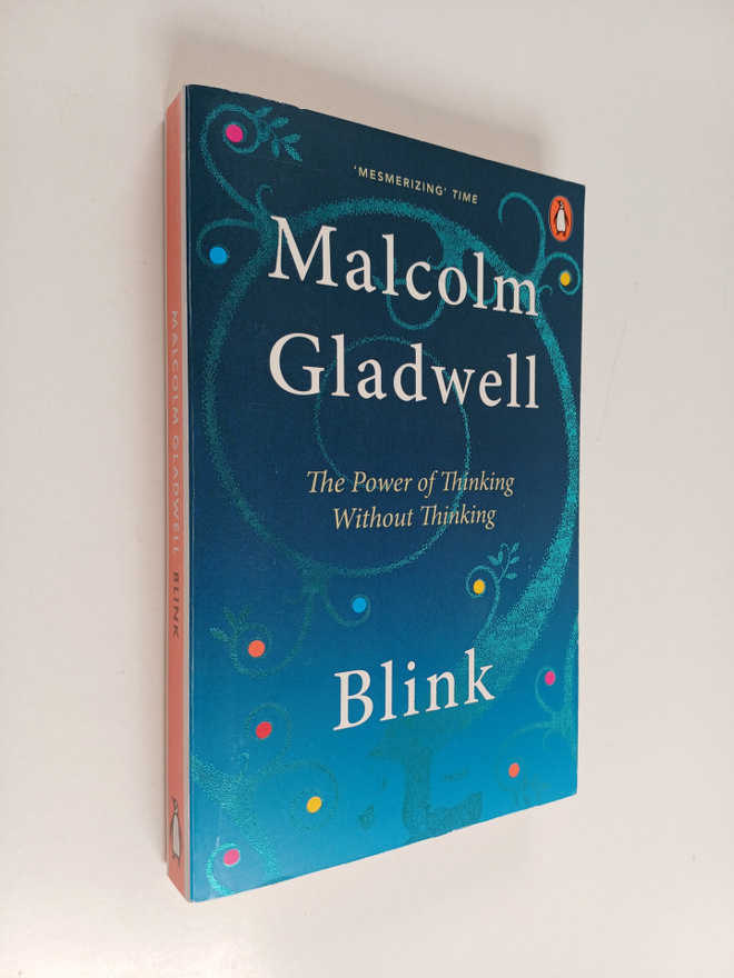 Malcolm Gladwell : Blink : the power of thinking without ...