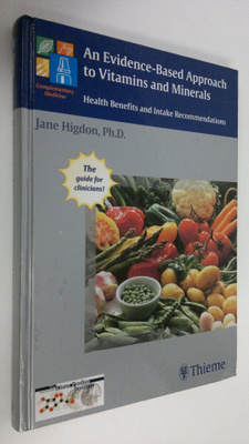 Jane Higdon : An Evidence-based Approach to Vitamins and ...
