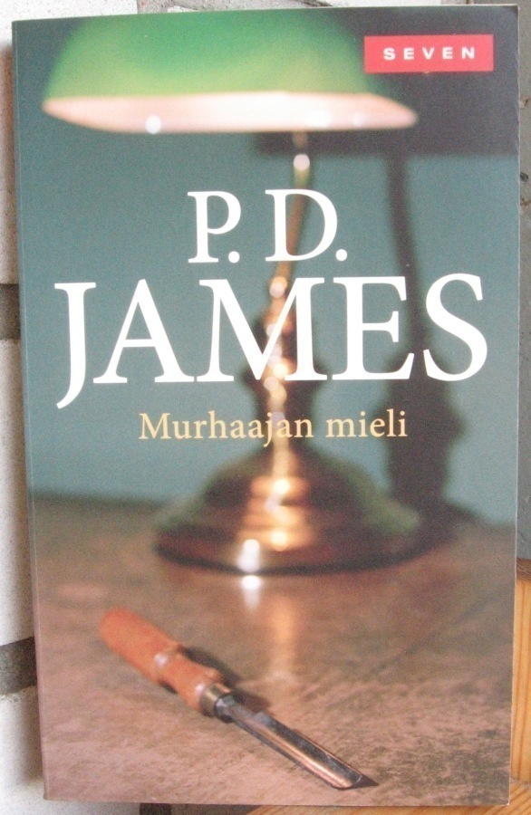 P. D. James: Murhaajan mieli, Otava 2012. 271 s.