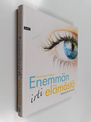 Eeva-Leena Vaahtio : Enemmän irti elämästä : sisäinen puh...