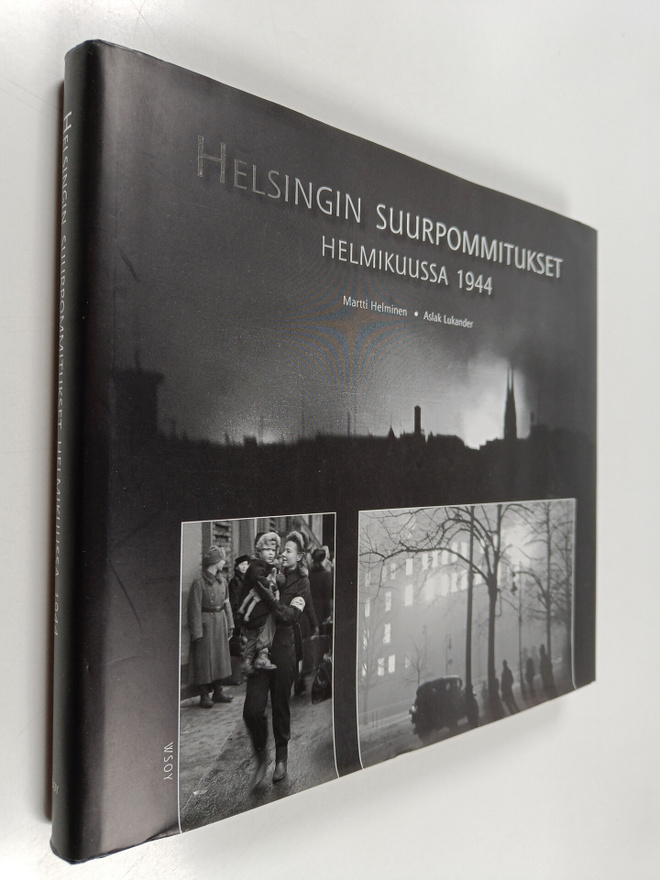 Martti Helminen : Helsingin suurpommitukset helmikuussa 1...
