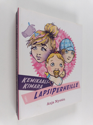 Anja Nysten : Kemikaalikimara lapsiperheille