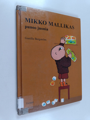 Gunilla Bergström : Mikko Mallikas punoo juonia
