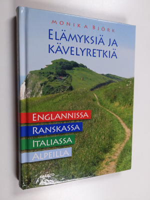 Monika Björk : Elämyksiä ja kävelyretkiä : Englannissa, R...