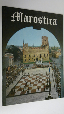 Mario Consolaro : Marostica : storia e leggenda