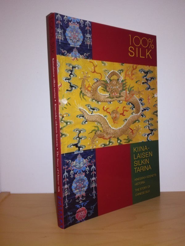 100 % Silk - Kiinalaisen silkin tarina