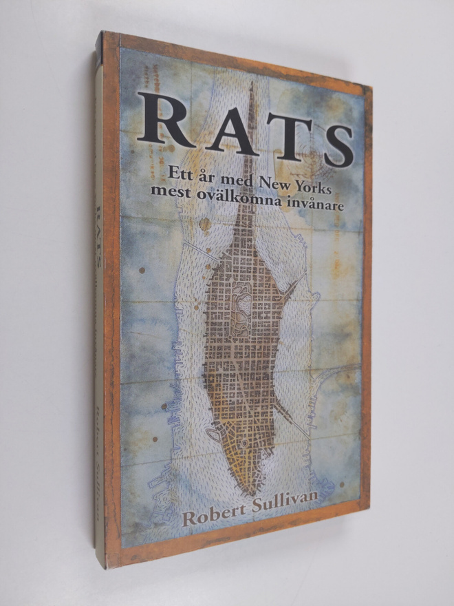 Robert Sullivan : Rats : ett år med New Yorks mest ovälko...