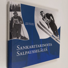 Jarmo (toim.) Mäkeläinen : Sankaritarinoita Salpausselältä - pikkukuva 1