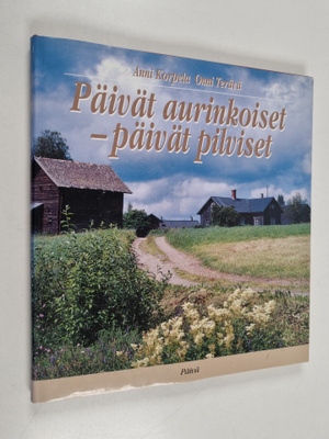 Anni Korpela ym. : Päivät aurinkoiset - päivät pilviset