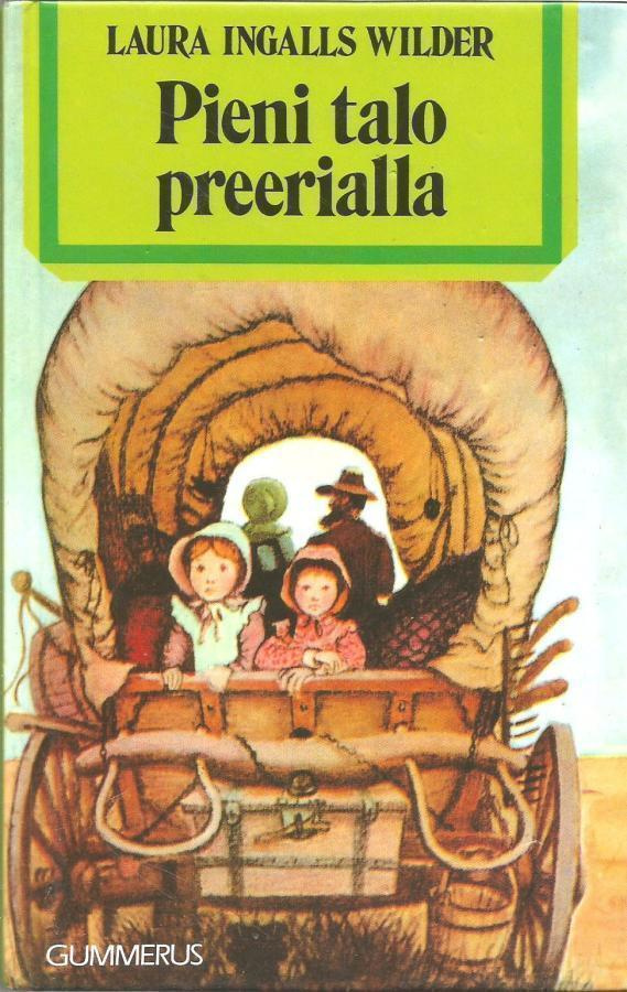 Pieni talo preerialla  <> Laura Ingalls Wilder