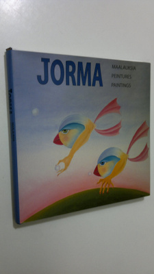 Jorma Mäkelä : Jorma : maalauksia = peintures = paintings