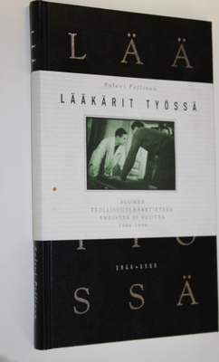Sulevi Pellinen : Lääkärit työssä : Suomen teollisuuslääk...