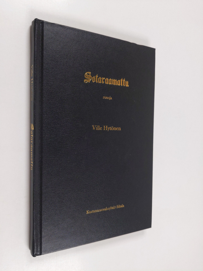 Ville Hytönen : Sotaraamattu : runoja