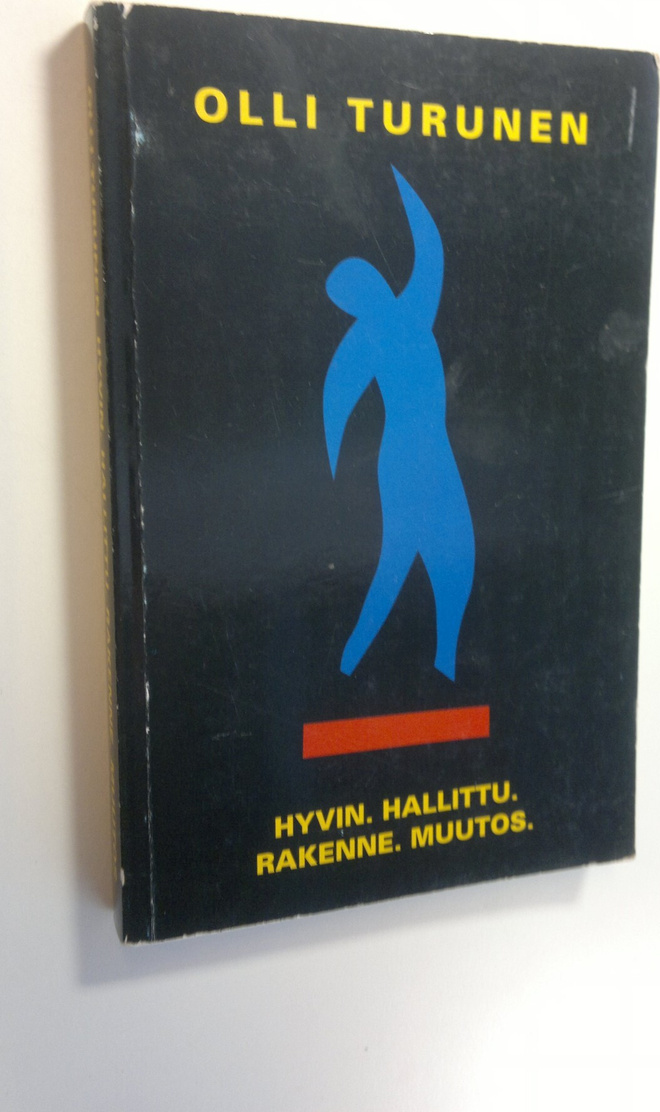 Olli Turunen : Hyvin Hallittu Rakenne Muutos